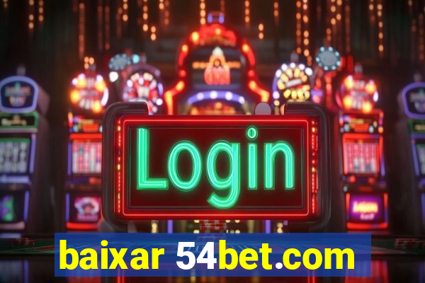 baixar 54bet.com